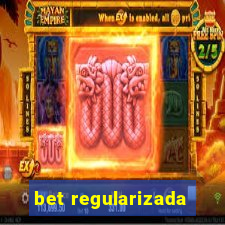 bet regularizada